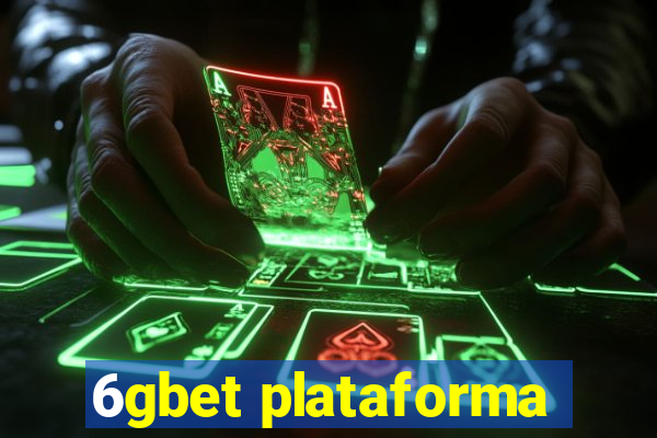 6gbet plataforma